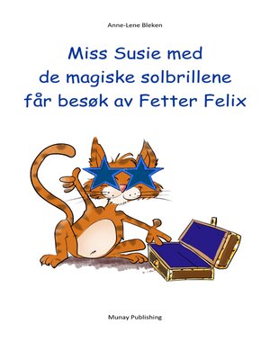 cover image of Miss Susie med de magiske solbrillene får besøk av Fetter Felix